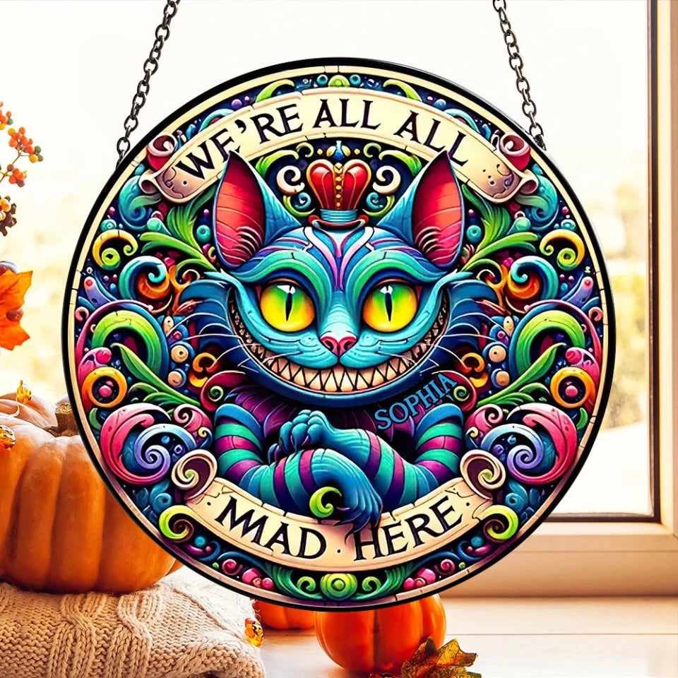 We're All Mad Here - Personalized Mad Cat Halloween Ornament - Mad Cat Custom Name Suncatcher