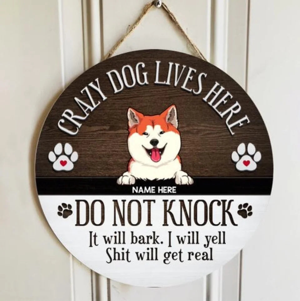 Crazy Dogs Live Here Signs, Gifts For Dog Lovers, Do Not Knock Custom Wooden Signs , Dog Mom Gifts