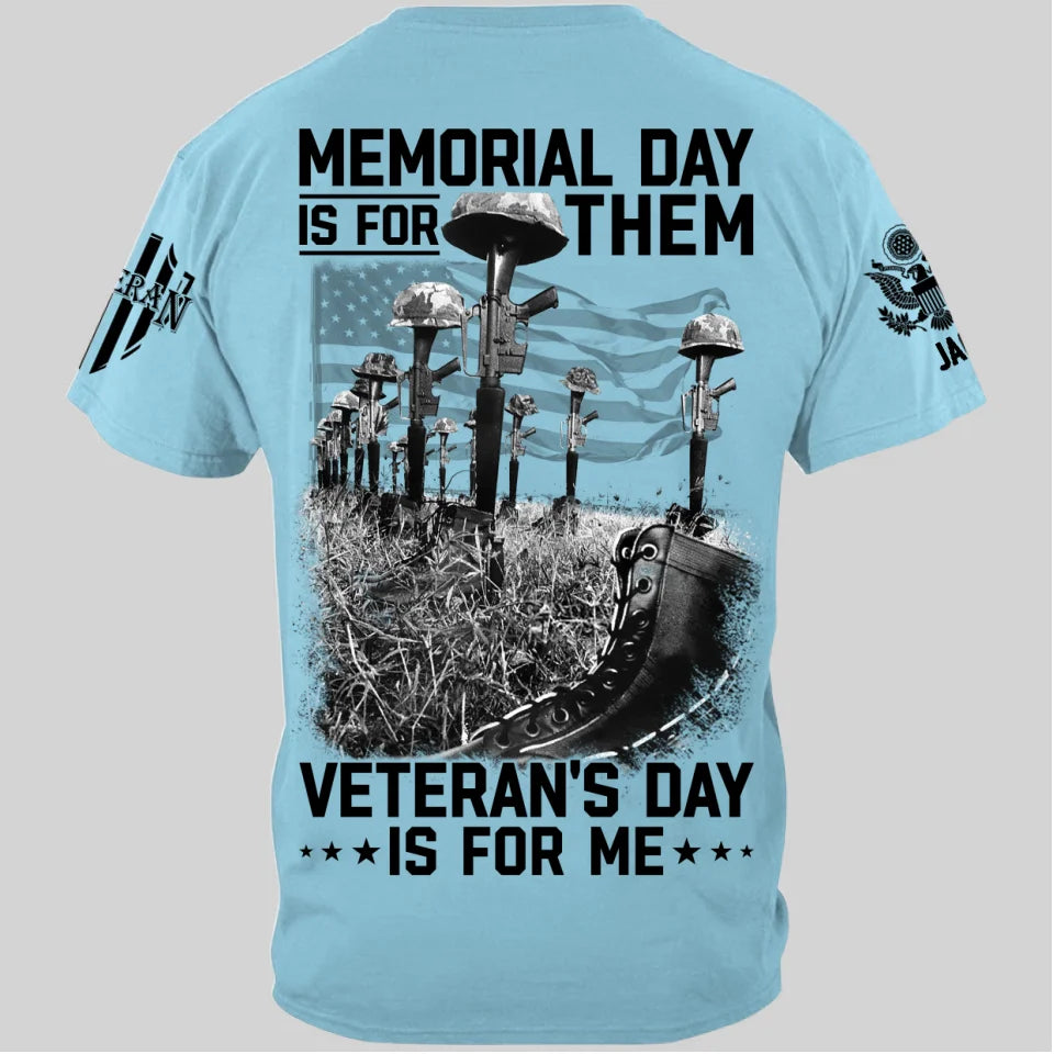 Memorial Day Is For Them Veteran's Day Is For Me Custom All Branches Logo Shirt For Veteran