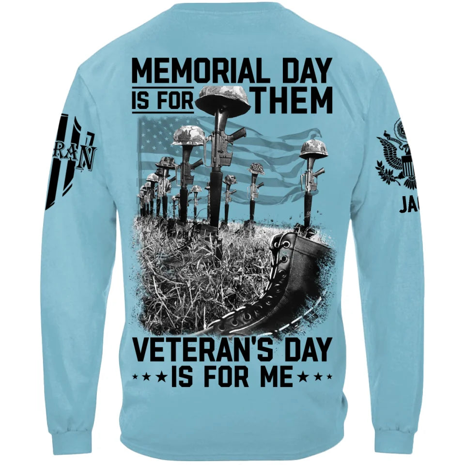 Memorial Day Is For Them Veteran's Day Is For Me Custom All Branches Logo Shirt For Veteran