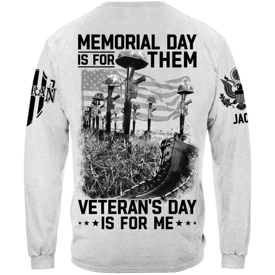 Memorial Day Is For Them Veteran's Day Is For Me Custom All Branches Logo Shirt For Veteran