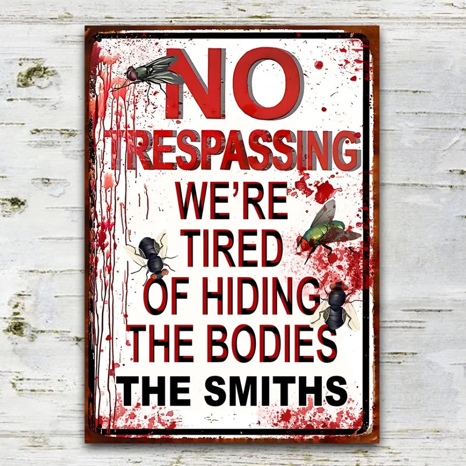 We're Tired Of Hiding The Bodies - Personalized Family Rectangle Metal Sign