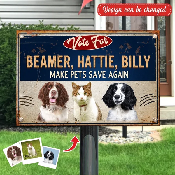 Custom Personalized Vote For Pet Metal Sign - Upto 5 Dogs/ Cats - Gift Idea For Pet Lover - Make Pets Save Again