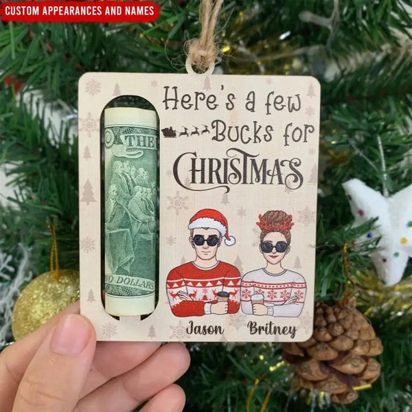 Few Bucks For Christmas - Personalized Wooden Ornament, Money Holder Ornament, Christmas Gift For Family And Friends