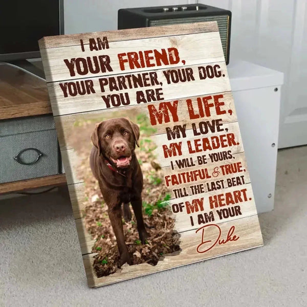 Custom Dog Portrait Poster, I Am Your Dog Personalized Photo Pet Gifts For Pet Owners