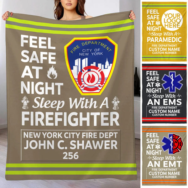 EMT Firefighter Gifts - Feel Safe At Night Sleep With A Firefighter Custom Blanket