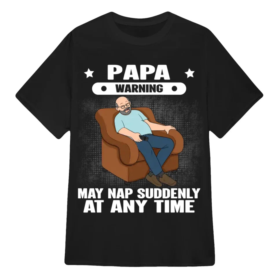 Grandpa Warning May Nap Suddenly At Any Time Funny Father‘s Day Gift Personalized Shirt