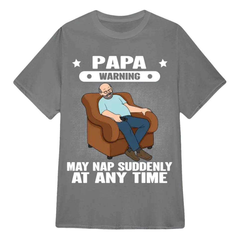 Grandpa Warning May Nap Suddenly At Any Time Funny Father‘s Day Gift Personalized Shirt